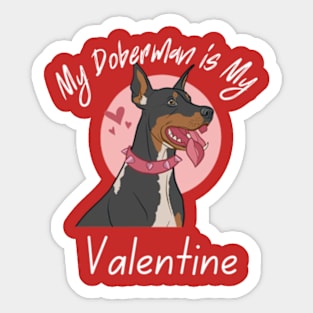 My Doberman is My Valentine Sticker